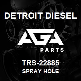 TRS-22885 Detroit Diesel Spray Hole | AGA Parts