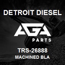 TRS-26888 Detroit Diesel Machined Bla | AGA Parts