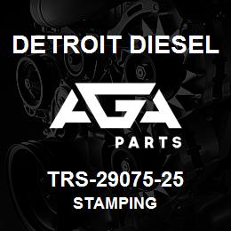 TRS-29075-25 Detroit Diesel Stamping | AGA Parts