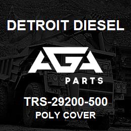 TRS-29200-500 Detroit Diesel Poly Cover | AGA Parts