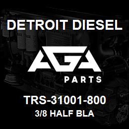 TRS-31001-800 Detroit Diesel 3/8 Half Bla | AGA Parts