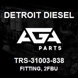 TRS-31003-838 Detroit Diesel Fitting, 2FBU | AGA Parts