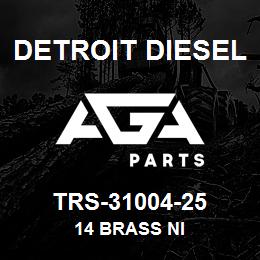 TRS-31004-25 Detroit Diesel 14 Brass Ni | AGA Parts