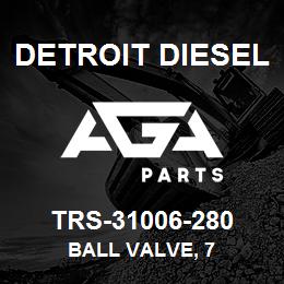 TRS-31006-280 Detroit Diesel Ball Valve, 7 | AGA Parts