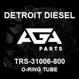 TRS-31006-800 Detroit Diesel O-Ring Tube | AGA Parts