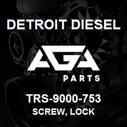 TRS-9000-753 Detroit Diesel Screw, Lock | AGA Parts