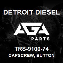 TRS-9100-74 Detroit Diesel Capscrew, Button | AGA Parts