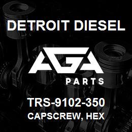 TRS-9102-350 Detroit Diesel Capscrew, Hex | AGA Parts