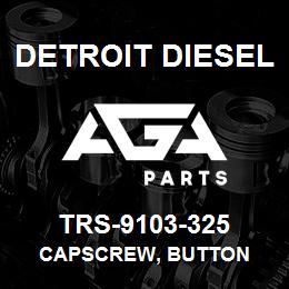 TRS-9103-325 Detroit Diesel Capscrew, Button | AGA Parts