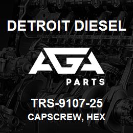 TRS-9107-25 Detroit Diesel Capscrew, Hex | AGA Parts