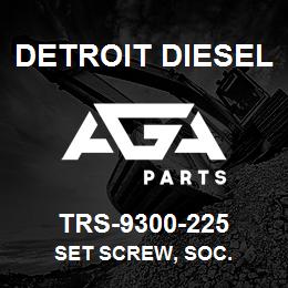 TRS-9300-225 Detroit Diesel Set Screw, Soc. | AGA Parts