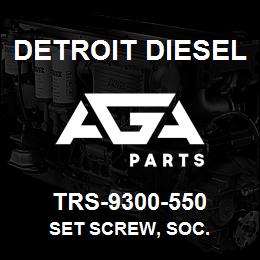 TRS-9300-550 Detroit Diesel Set Screw, Soc. | AGA Parts