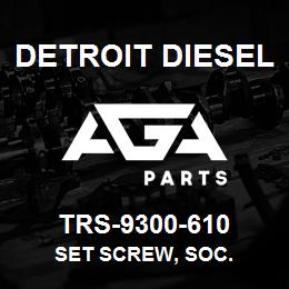 TRS-9300-610 Detroit Diesel Set Screw, Soc. | AGA Parts