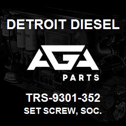 TRS-9301-352 Detroit Diesel Set Screw, Soc. | AGA Parts