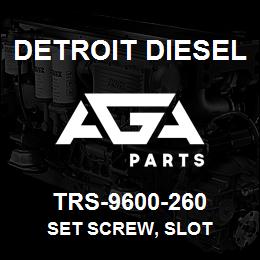 TRS-9600-260 Detroit Diesel Set Screw, Slot | AGA Parts