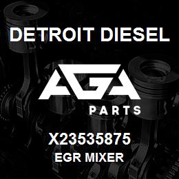 X23535875 Detroit Diesel EGR Mixer | AGA Parts
