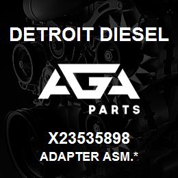 X23535898 Detroit Diesel Adapter Asm.* | AGA Parts