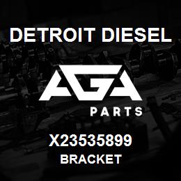 X23535899 Detroit Diesel Bracket | AGA Parts
