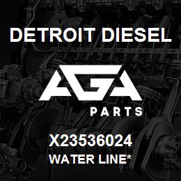 X23536024 Detroit Diesel Water Line* | AGA Parts