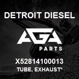 X52814100013 Detroit Diesel Tube, Exhaust* | AGA Parts