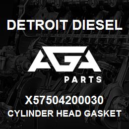 X57504200030 Detroit Diesel CYLINDER HEAD GASKET | AGA Parts