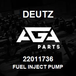 22011736 Deutz FUEL INJECT PUMP | AGA Parts