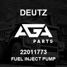 22011773 Deutz FUEL INJECT PUMP | AGA Parts