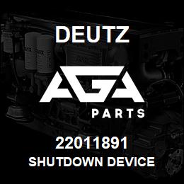 22011891 Deutz SHUTDOWN DEVICE | AGA Parts