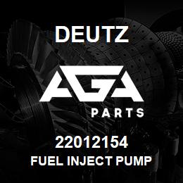 22012154 Deutz FUEL INJECT PUMP | AGA Parts