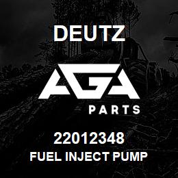 22012348 Deutz FUEL INJECT PUMP | AGA Parts