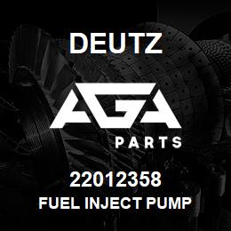 22012358 Deutz FUEL INJECT PUMP | AGA Parts