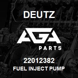 22012382 Deutz FUEL INJECT PUMP | AGA Parts