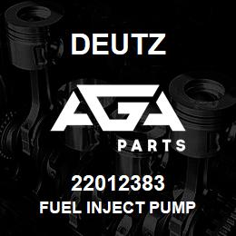 22012383 Deutz FUEL INJECT PUMP | AGA Parts