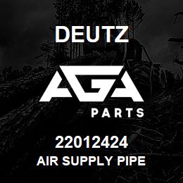 22012424 Deutz AIR SUPPLY PIPE | AGA Parts