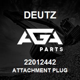 22012442 Deutz ATTACHMENT PLUG | AGA Parts