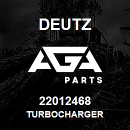 22012468 Deutz TURBOCHARGER | AGA Parts