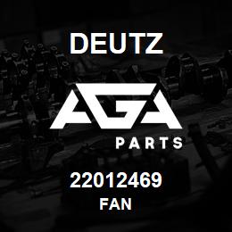 22012469 Deutz FAN | AGA Parts