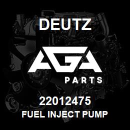 22012475 Deutz FUEL INJECT PUMP | AGA Parts