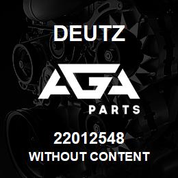 22012548 Deutz WITHOUT CONTENT | AGA Parts