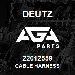 22012559 Deutz CABLE HARNESS | AGA Parts