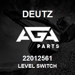 22012561 Deutz LEVEL SWITCH | AGA Parts