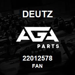 22012578 Deutz FAN | AGA Parts