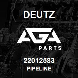 22012583 Deutz PIPELINE | AGA Parts