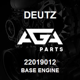 22019012 Deutz BASE ENGINE | AGA Parts