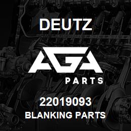 22019093 Deutz BLANKING PARTS | AGA Parts