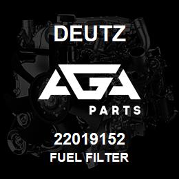 22019152 Deutz FUEL FILTER | AGA Parts