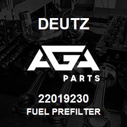 22019230 Deutz FUEL PREFILTER | AGA Parts