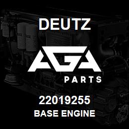 22019255 Deutz BASE ENGINE | AGA Parts