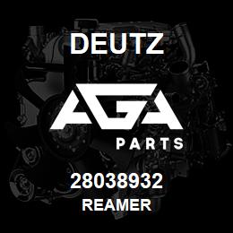 28038932 Deutz REAMER | AGA Parts