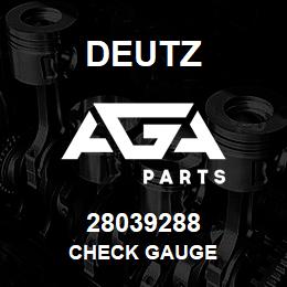 28039288 Deutz CHECK GAUGE | AGA Parts